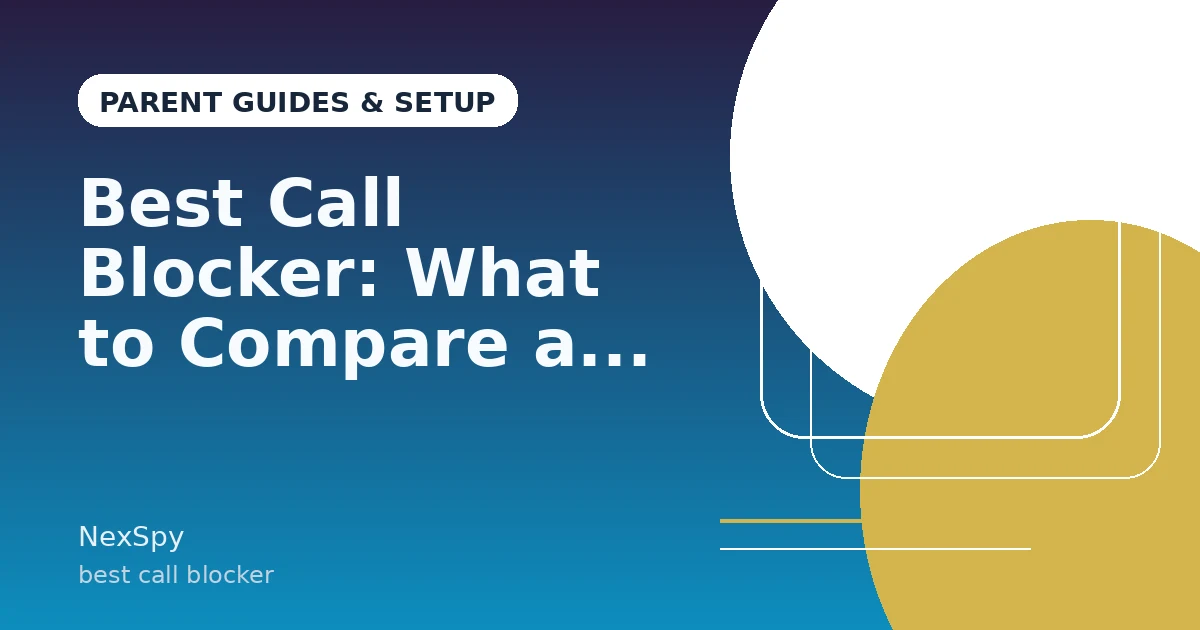 Best Call Blocker: What to Compare and Which Option Fits